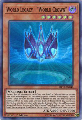 World Legacy - "World Crown" - MP19-EN082 - Super Rare 1st Edition