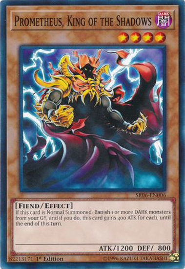 Prometheus, King of the Shadows - SR06-EN006 - Common 1st Edition