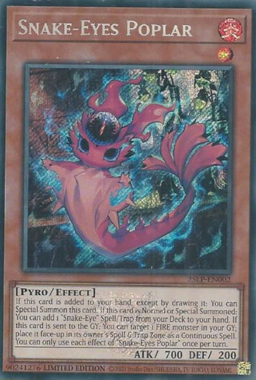 Snake-Eyes Poplar - 25LP-EN002-SCR - (V.2 - Secret Rare) 1st Edition