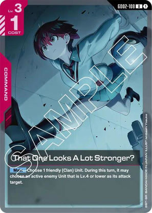 That One Looks A Lot Stronger? - GD02-108 - Uncommon